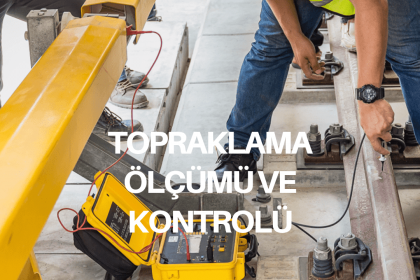 topraklama ölçümü ve kontrolü