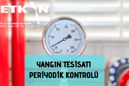 Yangın Tesisatı Periyodik Kontrolü